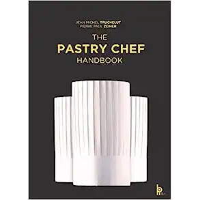The Pastry Chef Handbook
