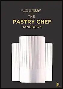 The Pastry Chef Handbook