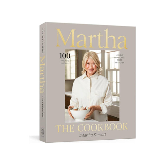 Martha: The Cookbook: 100 Favorite Recipes, with Lessons and
