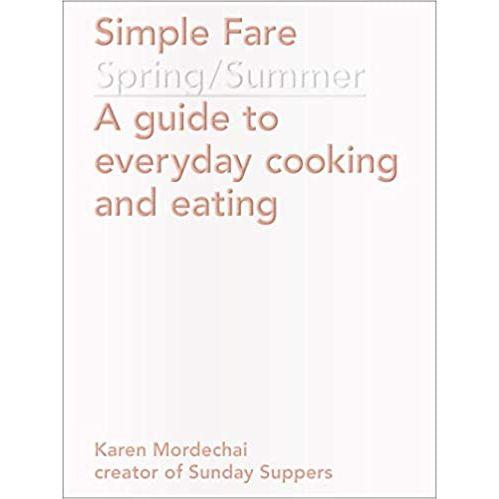 Simple Fare: Spring and Summer