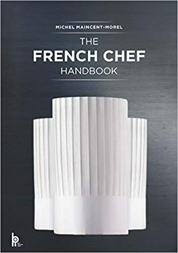 The French Chef Handbook: La cuisine de reference